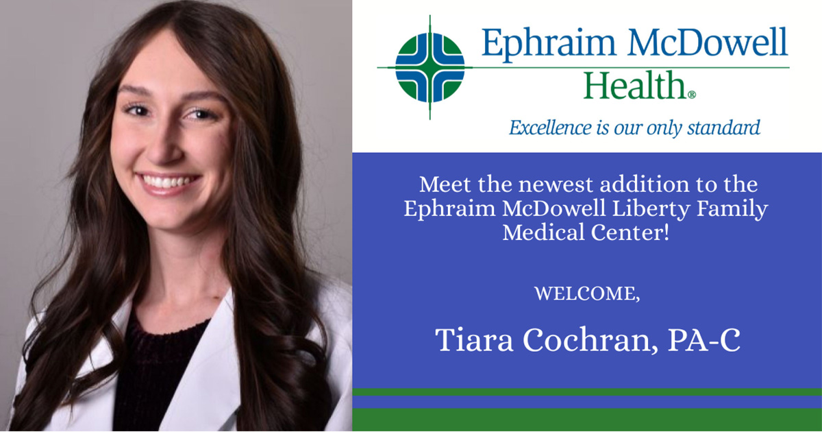 Ephraim McDowell Liberty Family Medical Center welcomes Tiara Cochran ...